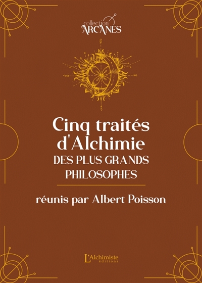 Les cinq traités d'alchimie...