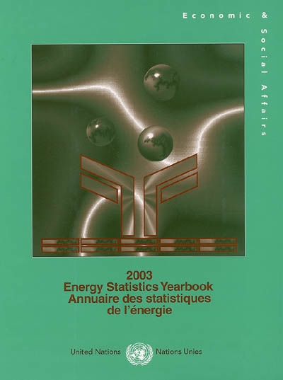 Annuaire des statistiques de l'énergie : 2003. Energy statistics yearbook : 2003