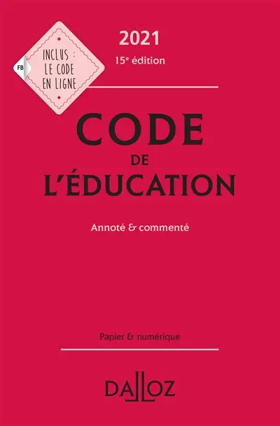 Code de l'éducation : annoté & commenté : 2021