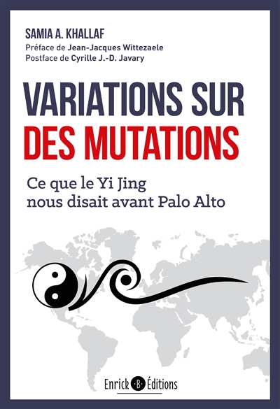 Variations sur des mutations : ce que le Yi jing nous disait avant Palo Alto