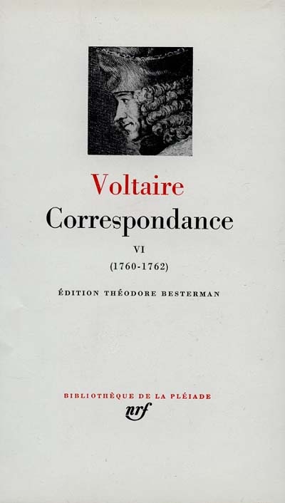 Correspondance. Vol. 6. Octobre 1760-décembre 1762