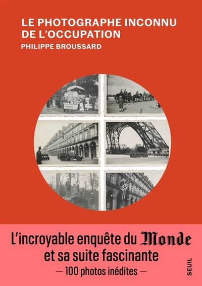 Le photographe inconnu de l'Occupation : récit