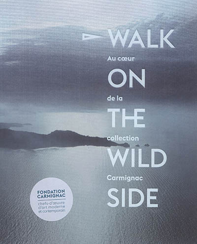 Walk on the wild side : au coeur de la collection Carmignac