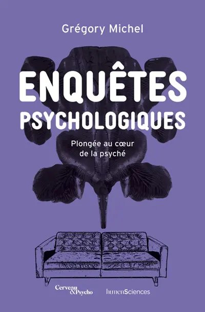 Enquêtes psychologiques : plongée au coeur de la psyché