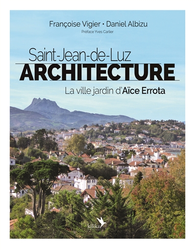 Saint-Jean-de-Luz, architecture : la ville jardin d'Aïce Errota