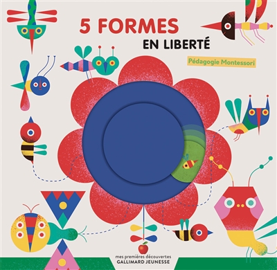 5 formes en liberté : pédagogie Montessori