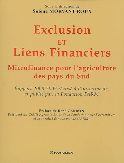 Exclusion et liens financiers : microfinances pour l'agriculture des pays du Sud : rapport 2008-2009
