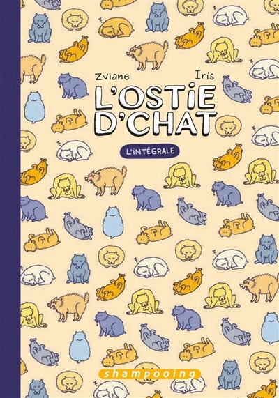 L'ostie d'chat : l'intégrale