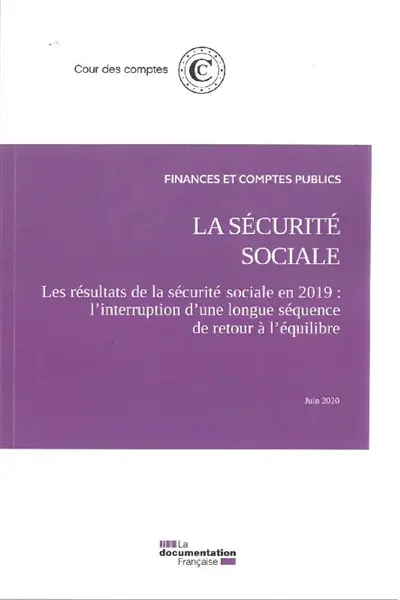 La Sécurité sociale : les résultats de la Sécurité sociale en 2019 : l'interruption d'une longue séquence de retour à l'équilibre