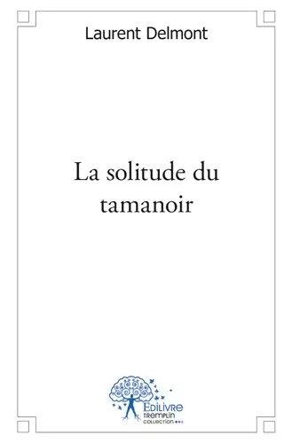 La solitude du tamanoir