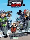 Les fondus de moto. Vol. 4