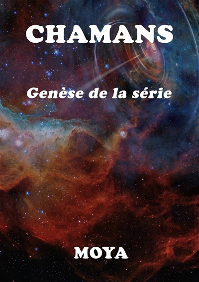 Chamans : Genèse de la série