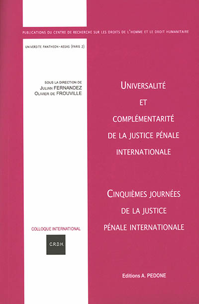 Universalité et complémentarité de la justice pénale internationale