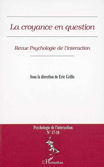 Psychologie de l'interaction, n° 17-18. La croyance en question