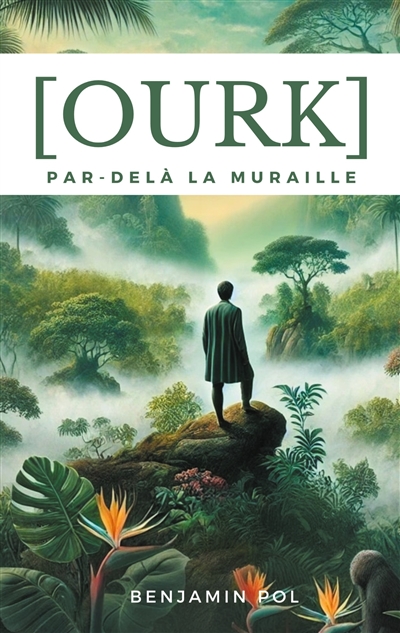 Ourk, par-delà la muraille...