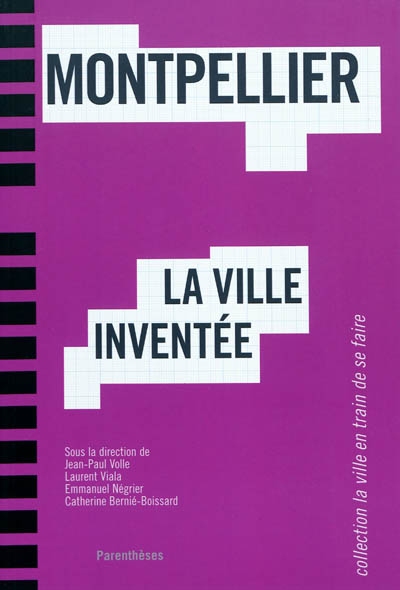 Montpellier, la ville inventée