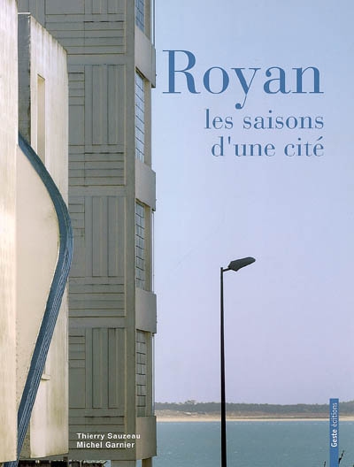 Royan : les saisons d'une cité
