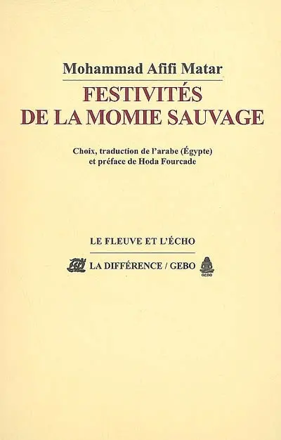 Festivités de la momie sauvage. Les pastorales : anthologie