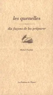 Les quenelles, dix façons de les préparer