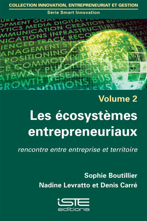 Les écosystèmes entrepreneuriaux : rencontre entre entreprise et territoire