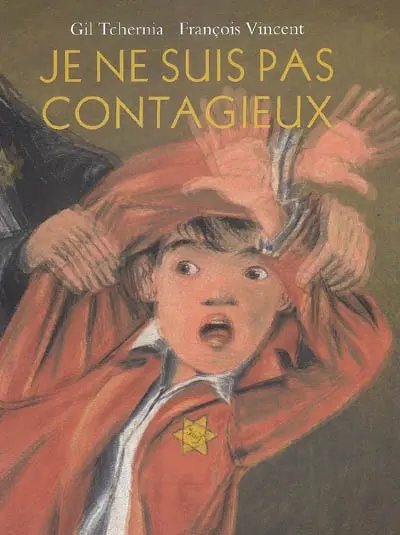 Je ne suis pas contagieux : un enfant juif prisonnier dans le camp de Drancy