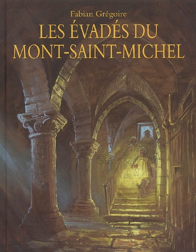 Les évadés du Mont-Saint-Michel