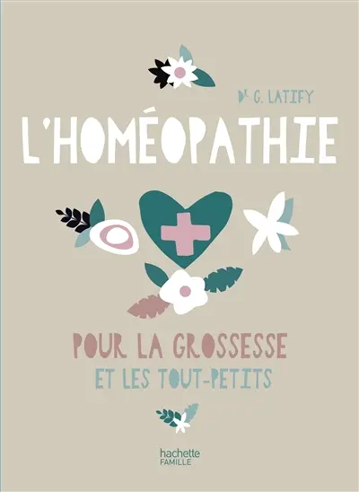 L'homéopathie pour la grossesse et les tout-petits