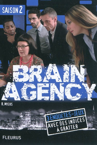 Brain agency : 3 enquêtes-jeux avec des indices à gratter