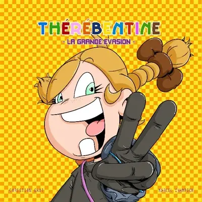 Thérébentine. Vol. 3. La grande évasion