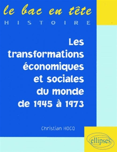 Les transformations économiques et sociales du monde de 1945 à 1973