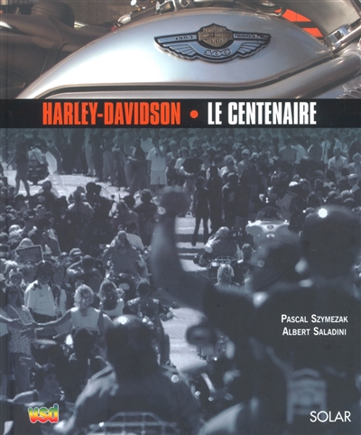 Harley Davidson, le centenaire