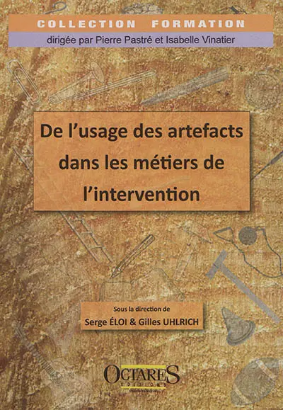 De l'usage des artefacts dans les métiers de l'intervention