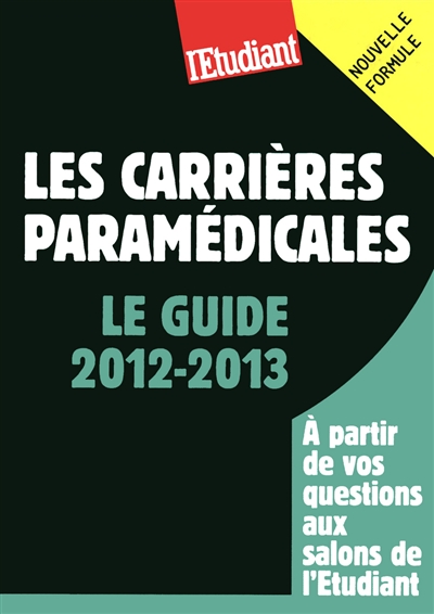 Les carrières paramédicales : le guide 2012-2013