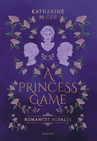 Romances royales. Vol. 1. A princess game