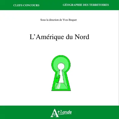 L'Amérique du Nord : un atlas