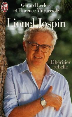 Lionel Jospin, l'héritier rebelle