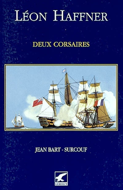 Deux corsaires, Jean Bart-Surcouf