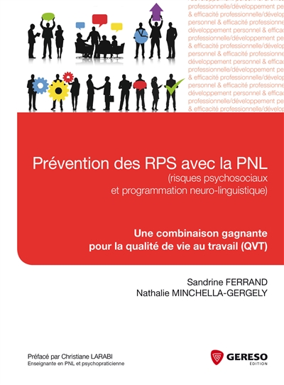 Prévention des RPS avec la PNL, risques psychosociaux et programmation neuro-linguistique : une combinaison gagnante pour la qualité de vie au travail, QVT