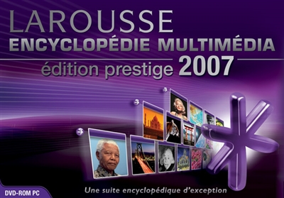 Encyclopédie universelle Larousse 2007 : édition prestige