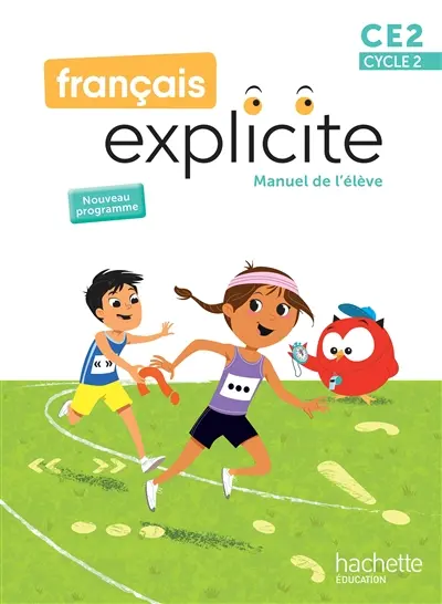 Français explicite CE2, cycle 2 : manuel de l'élève : nouveau programme