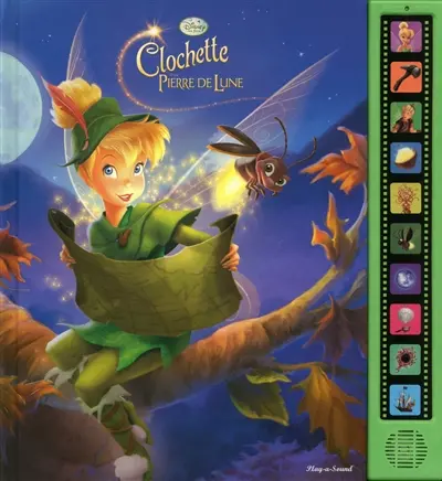 Clochette et la pierre de lune : livre musical 10 sons