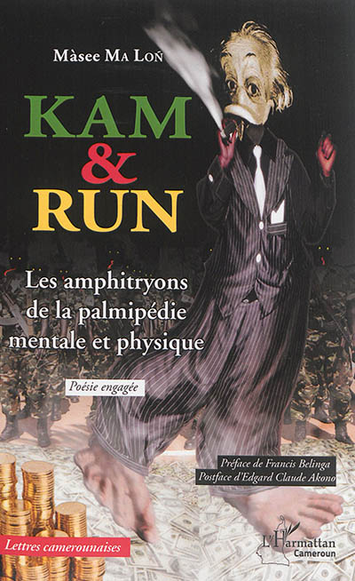 Kam & Run : les amphitryons de la palmipédie mentale et physique : poésie engagée