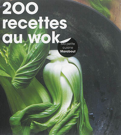 200 recettes au wok