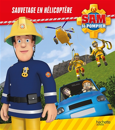 Sam le pompier. Sauvetage en hélicoptère