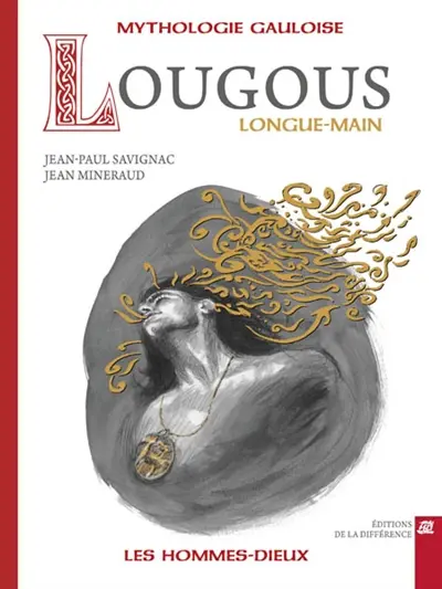 Lougous : Longue-Main : mythologie gauloise