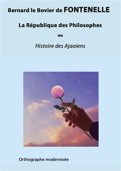 La République des Philosophes : ou Histoire des Ajaoiens