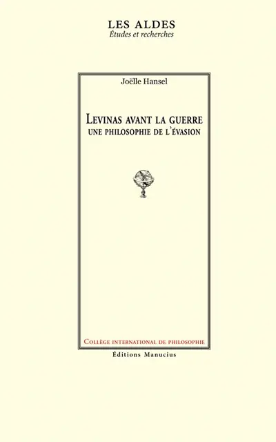 Levinas avant la guerre : une philosophie de l'évasion