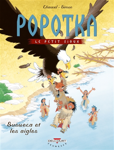 Popotka Le Petit Sioux:susweca et les aigles