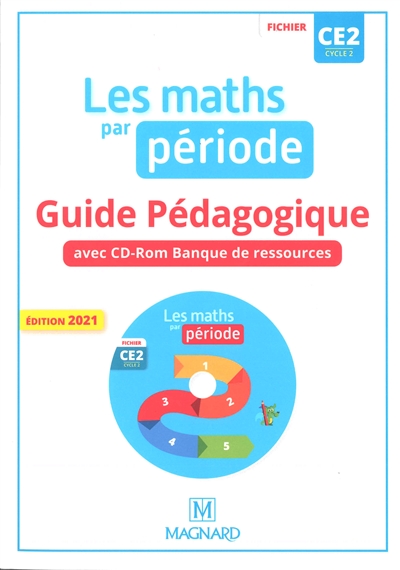 Les maths par période, outils pour les maths, fichier CE2, cycle 2 : guide pédagogique avec CD-ROM banque de ressources
