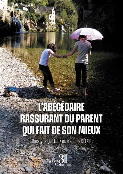 L'abécédaire rassurant du parent qui fait de son mieux